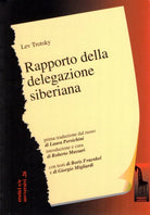 Rapporto della delegazione siberiana di Lev Trotskii, 2017, Massari Editore