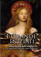 I grandi Iniziati di Edouard Schure, 2021, Youcanprint
