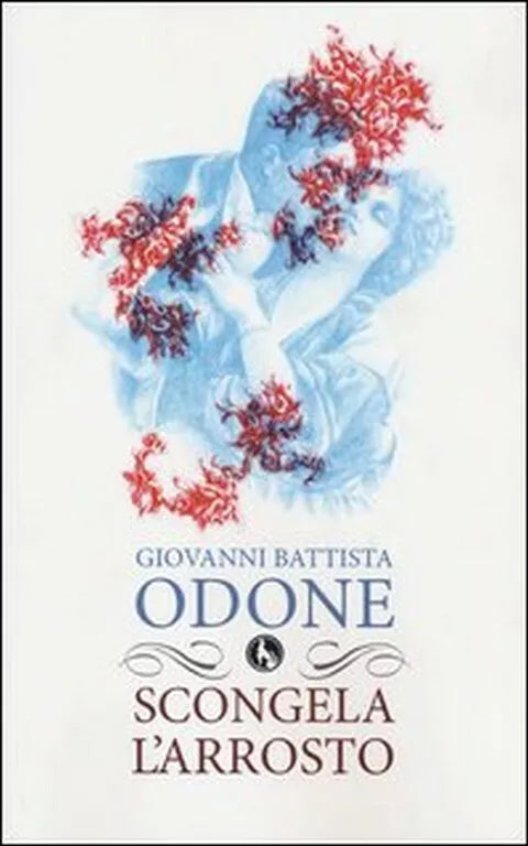 Scongela l’arrosto di G. Battista Odone, 2013, Lupo