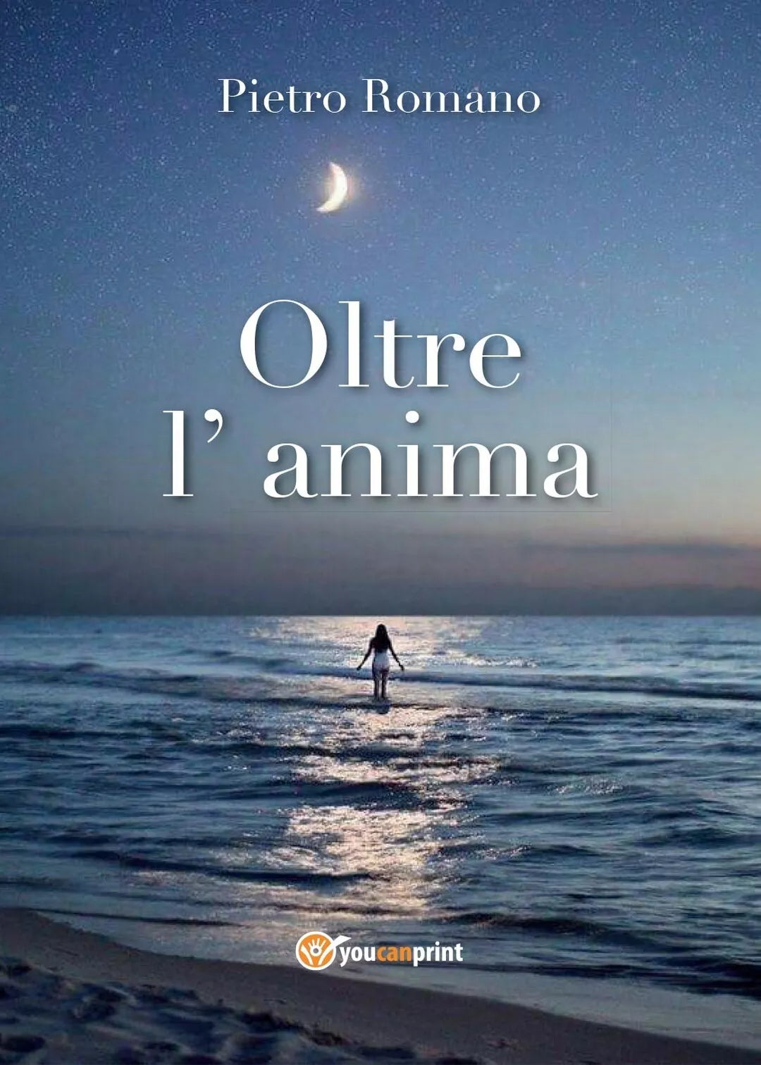 Oltre L’ Anima di Pietro Romano, 2016, Youcanprint