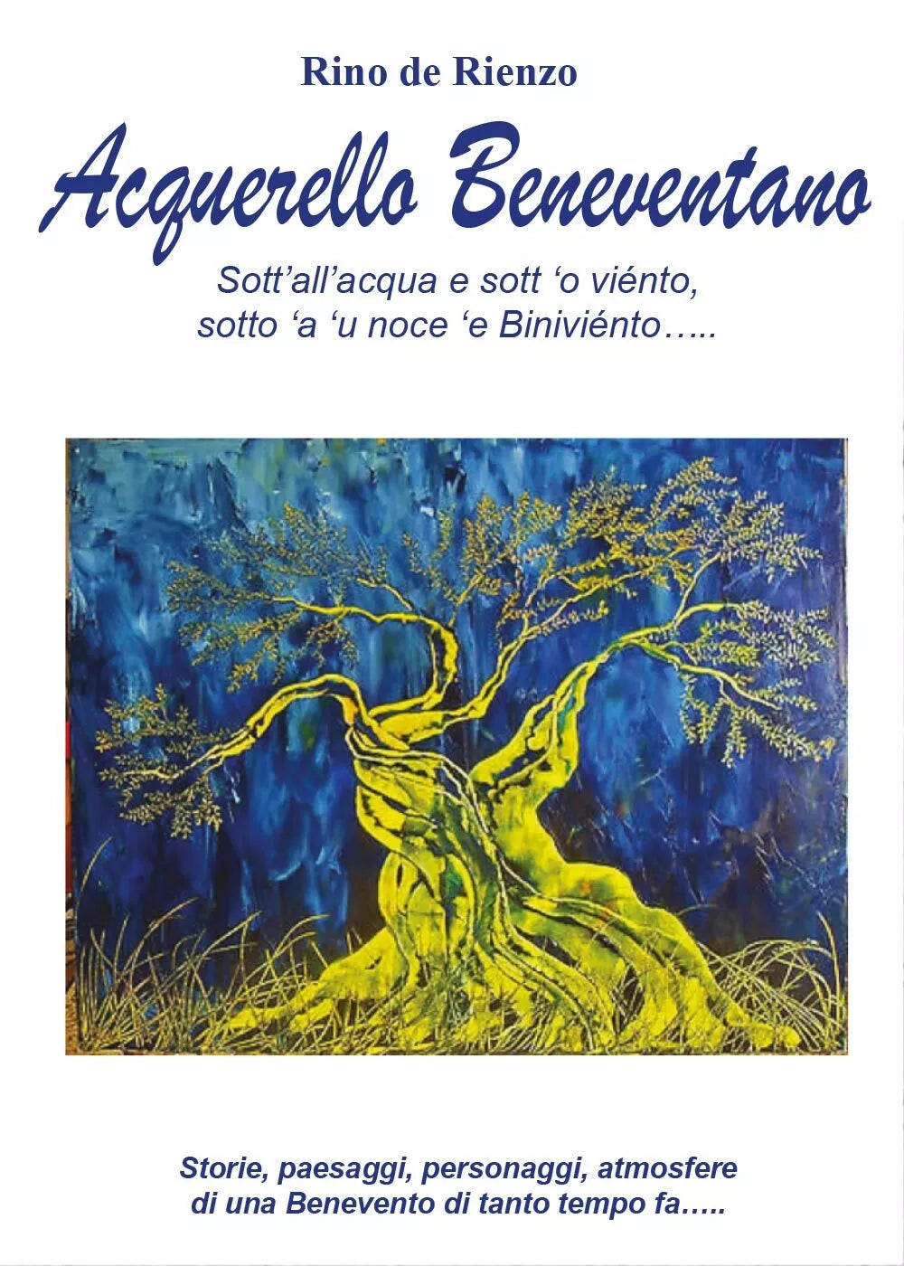 Acquerello beneventano di Rino De Rienzo, 2017, Youcanprint