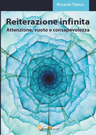 Reiterazione infinita di Riccardo Telesca, 2016, Youcanprint
