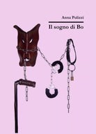 Il sogno di Bo di Anna Pulizzi, 2021, Youcanprint