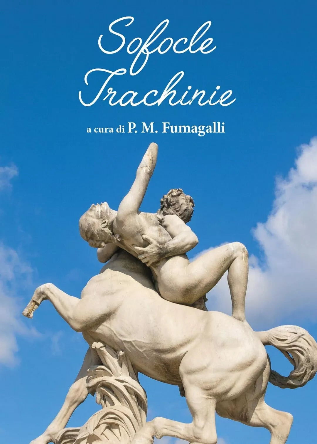 Sofocle Trachinie di Pio Mario Fumagalli, 2017, Youcanprint