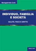 Individuo, famiglia e societa di Mariagabriella Corbi, 2012, Tabula Fati