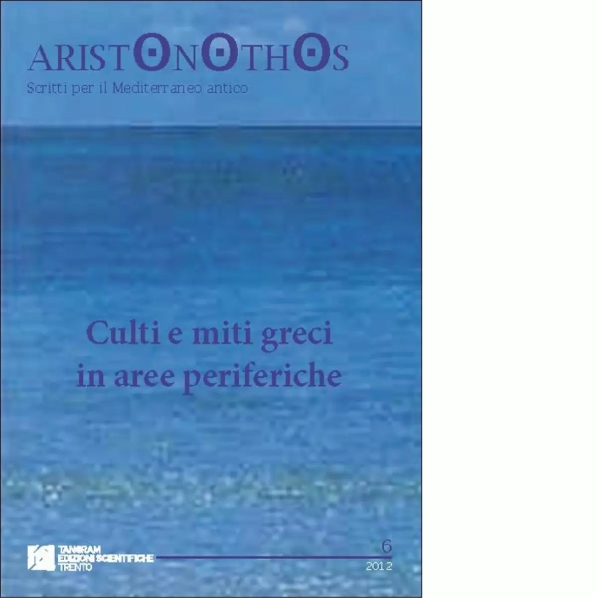 Culti e miti greci in aree periferiche