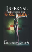 Infernal: Gli Eredi Del Male di Eleonora Zaupa, 2018, Indipendently Published
