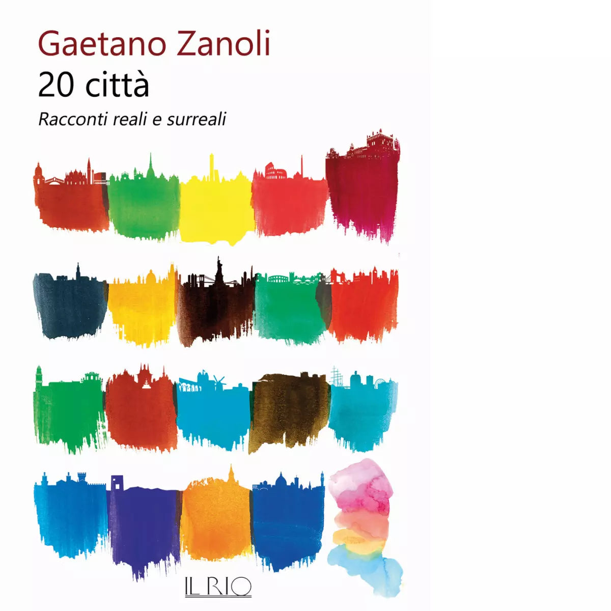 20 citt Racconti reali e surreali di Gaetano Zanoli