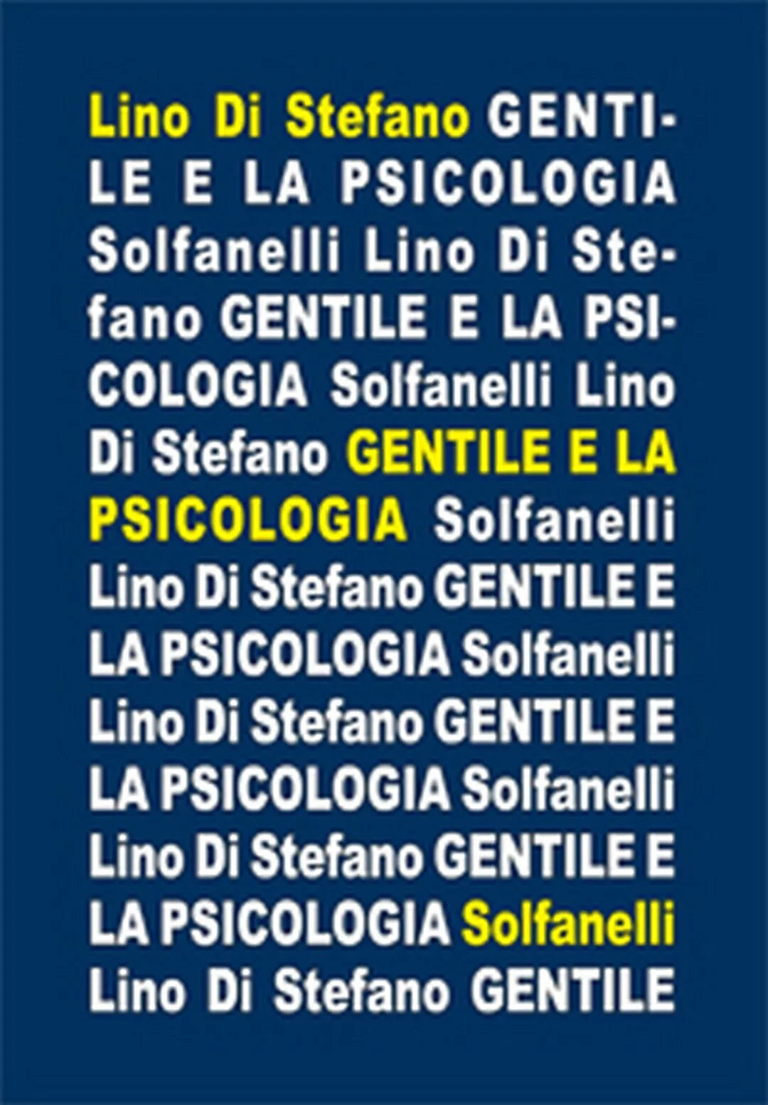 GENTILE E LA PSICOLOGIA di Lino Di Stefano, Solfanelli Edizioni