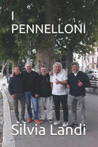 I PENNELLONI di Silvia Landi, 2021, Indipendently Published
