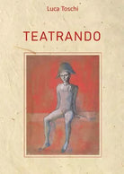 Teatrando di Luca Toschi