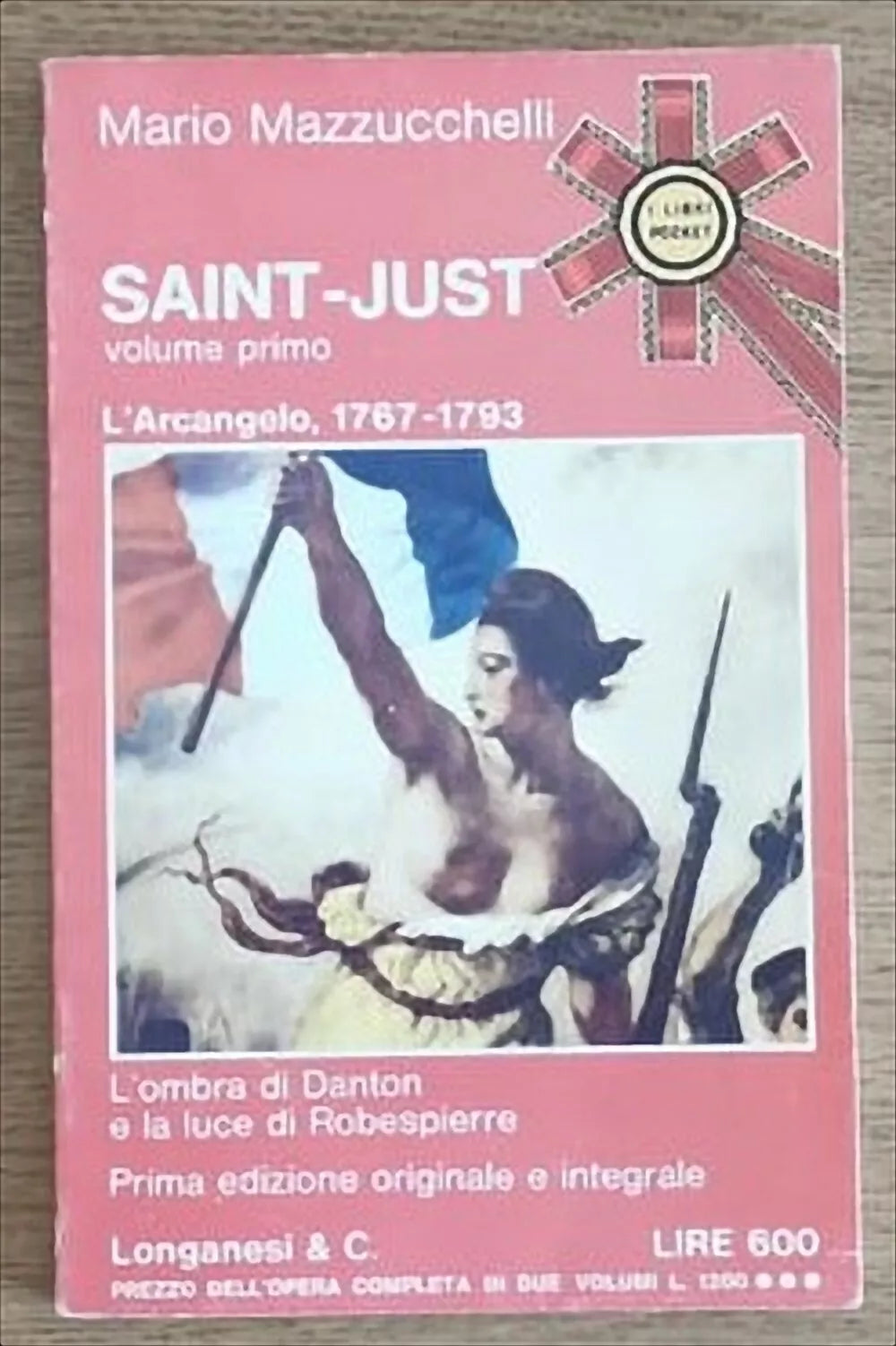 Saint-just - M. Mazzucchelli - Longanesi - 1973 - AR