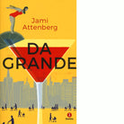 Da grande di Jami Attenberg