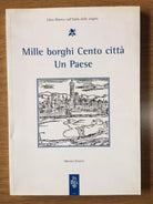 Mille borghi Cento citta Un Paese - V. Emiliani - Minerva Edizioni - 2006 - AR