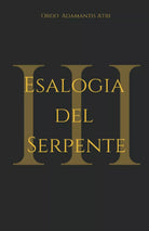 Esalogia del Serpente III di Ordo Adamantis Atri, 2021, Indipendently Publishe