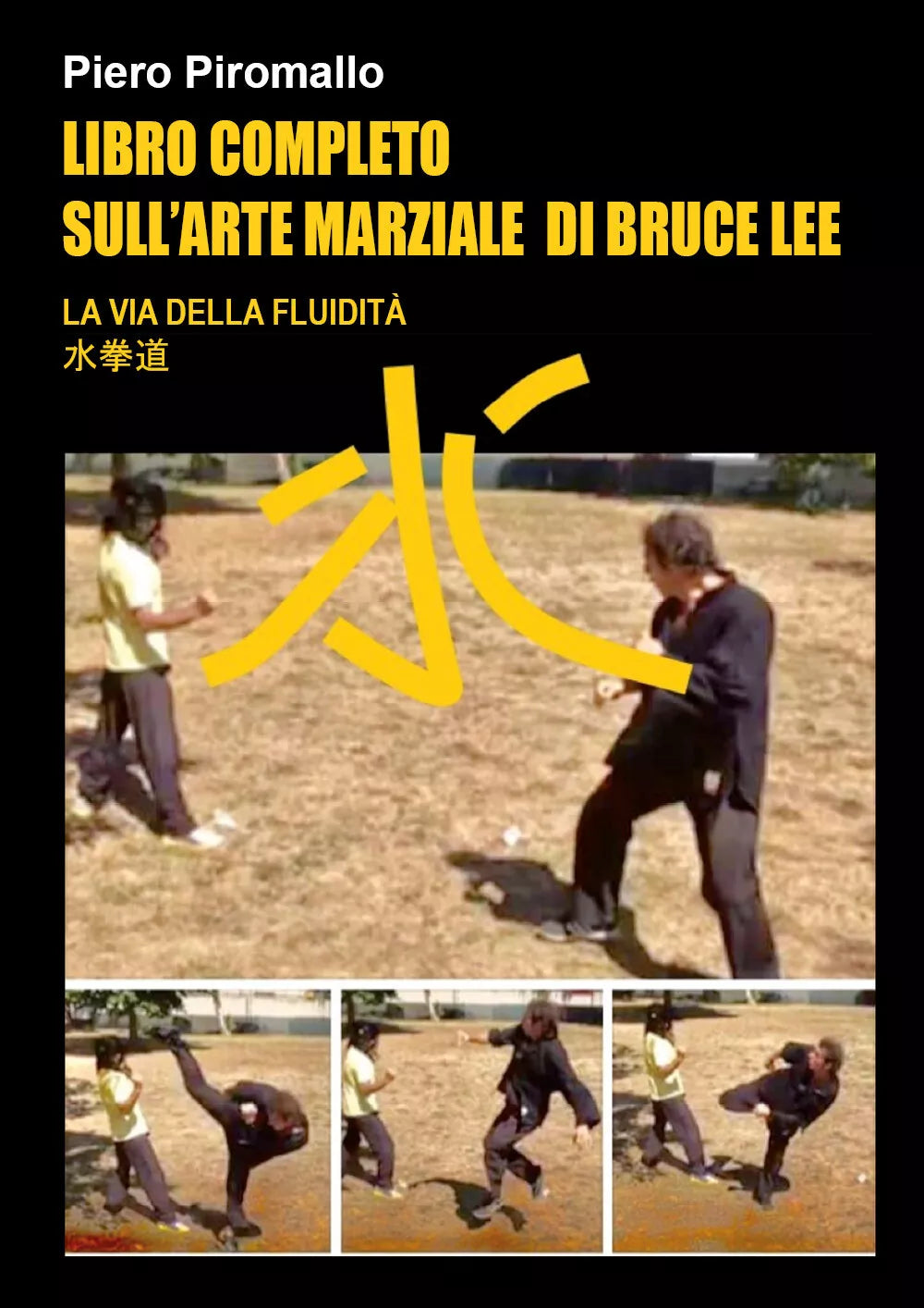 Libro completo sull’arte di Bruce Lee - Piero Piromallo, 2017, Youcanprint