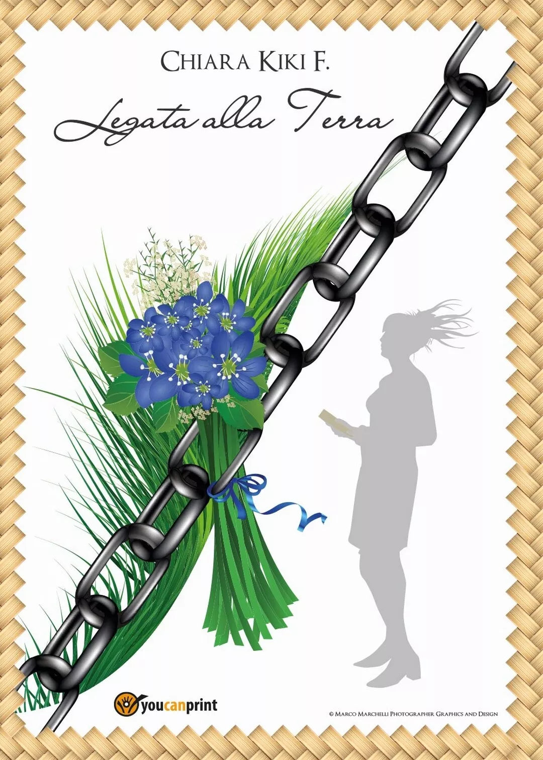 Legata alla Terra di Chiara Kiki F., 2017, Youcanprint