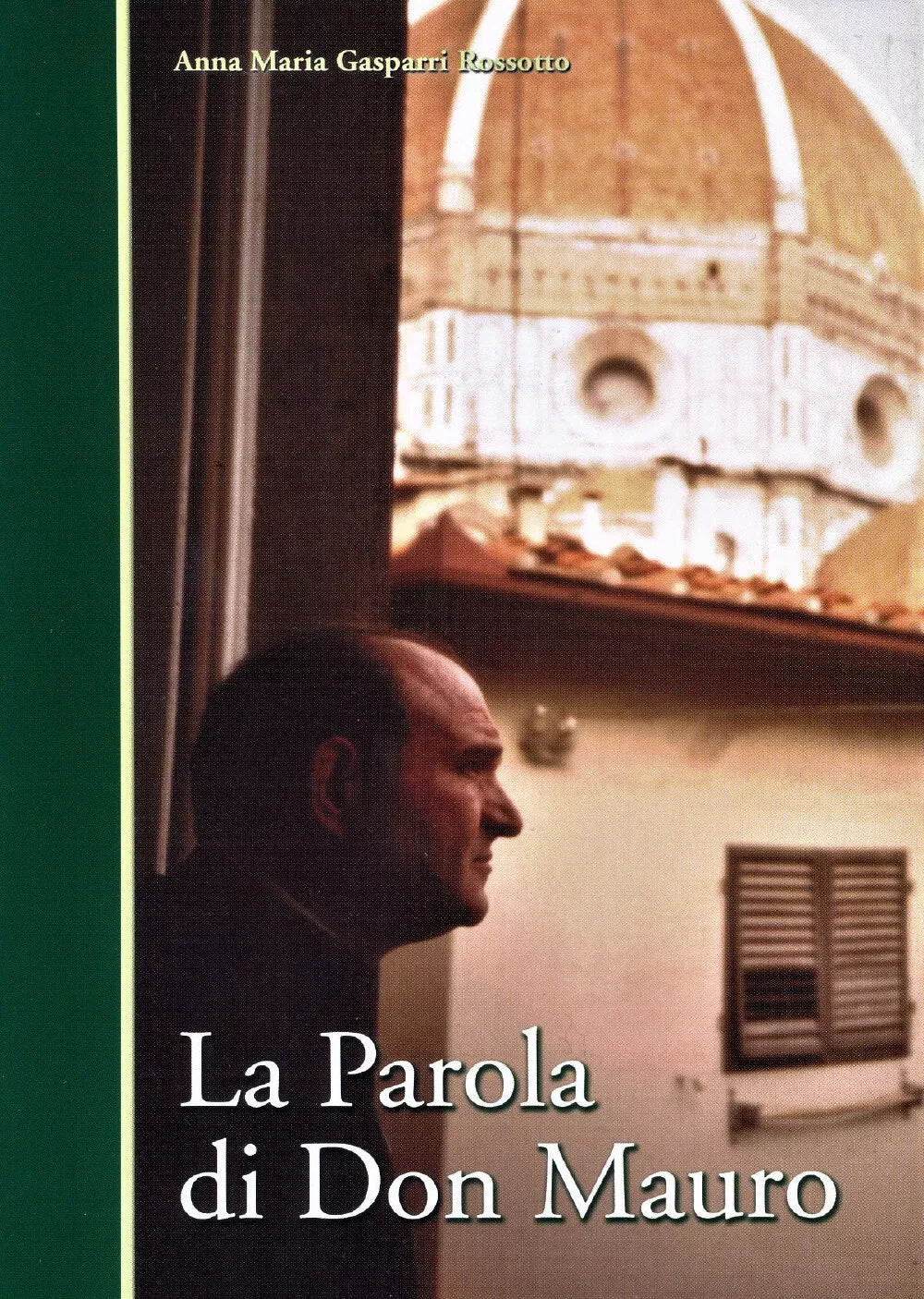 La parola di don Mauro di Anna Maria Gasparri Rossotto, 2021, Youcanprint