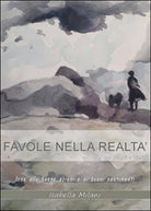 Favole nella realta di Isabella Milani, 2014, Youcanprint
