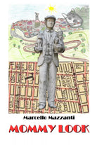 Mommy look di Marcello Mazzanti, 2021, Youcanprint