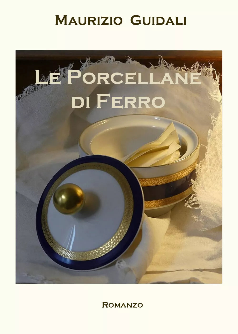 Le Porcellane di Ferro di Guidali Maurizio, 2021, Youcanprint