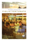 Figlio fortunato di Filippo Polenchi