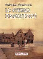 Lo stemma insanguinato di Silvana Cellucci, 2007, Tabula Fati