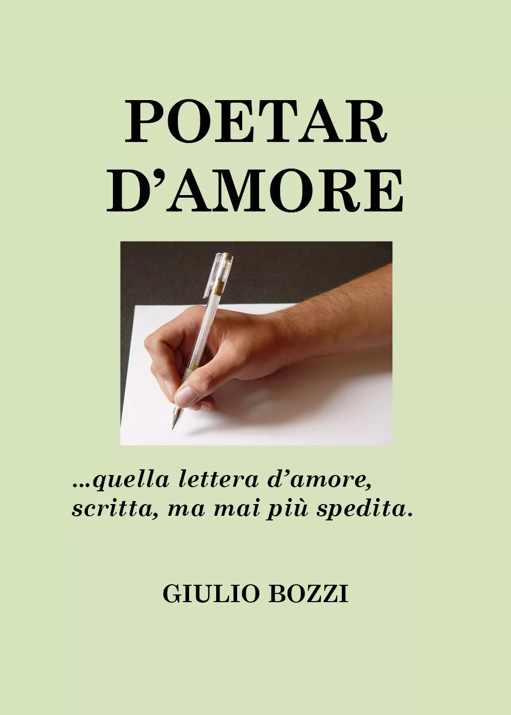 Poetar d’amore con appendice di Giulio Bozzi, 2020, Youcanprint
