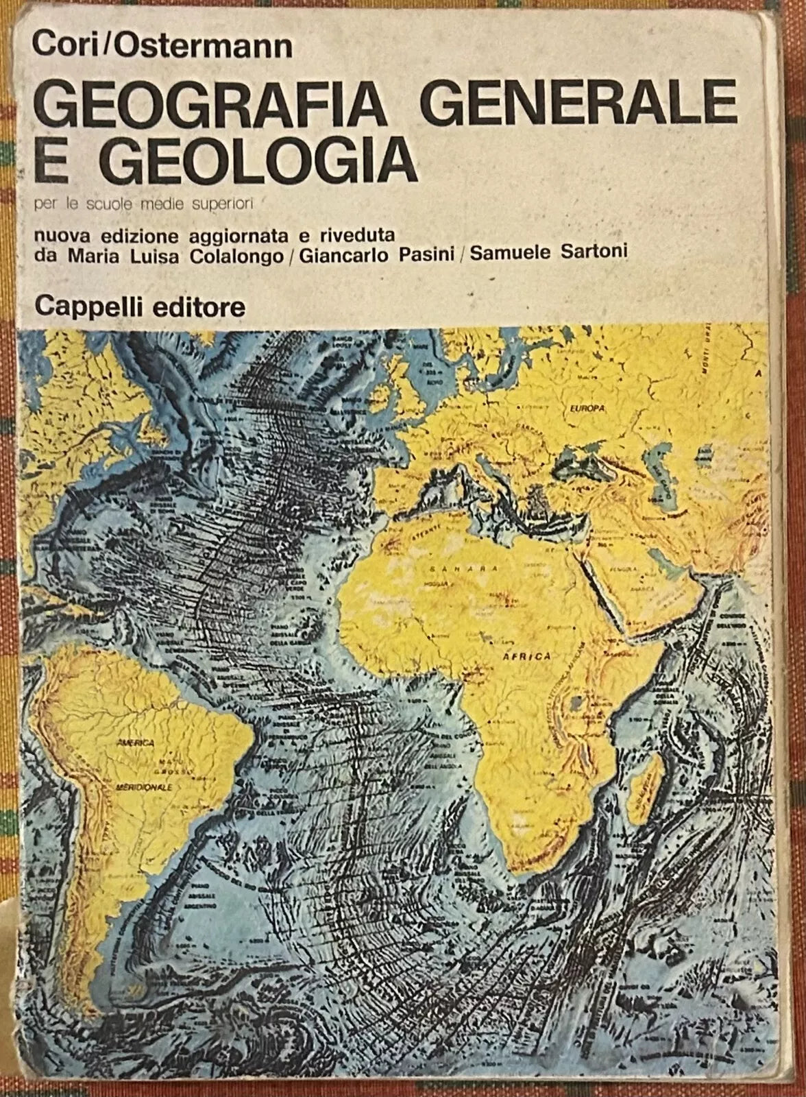 Geografia generale e Geologia Per le scuole medie superiori di Cori ostermann