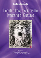 I Canti e l’Espressionismo Letterario di Gustavo di Gustavo Tempesta, 2021, Yo
