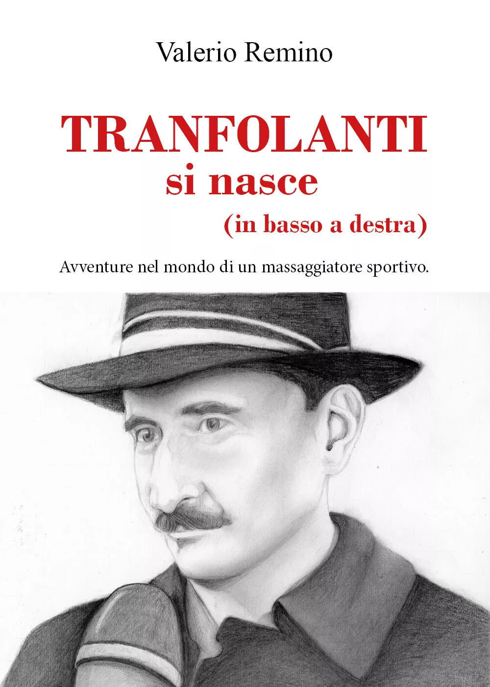TRANFOLANTI si nasce in basso a destra di Valerio Remino 2021 Youcanprint