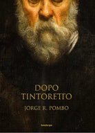 Dopo Tintoretto