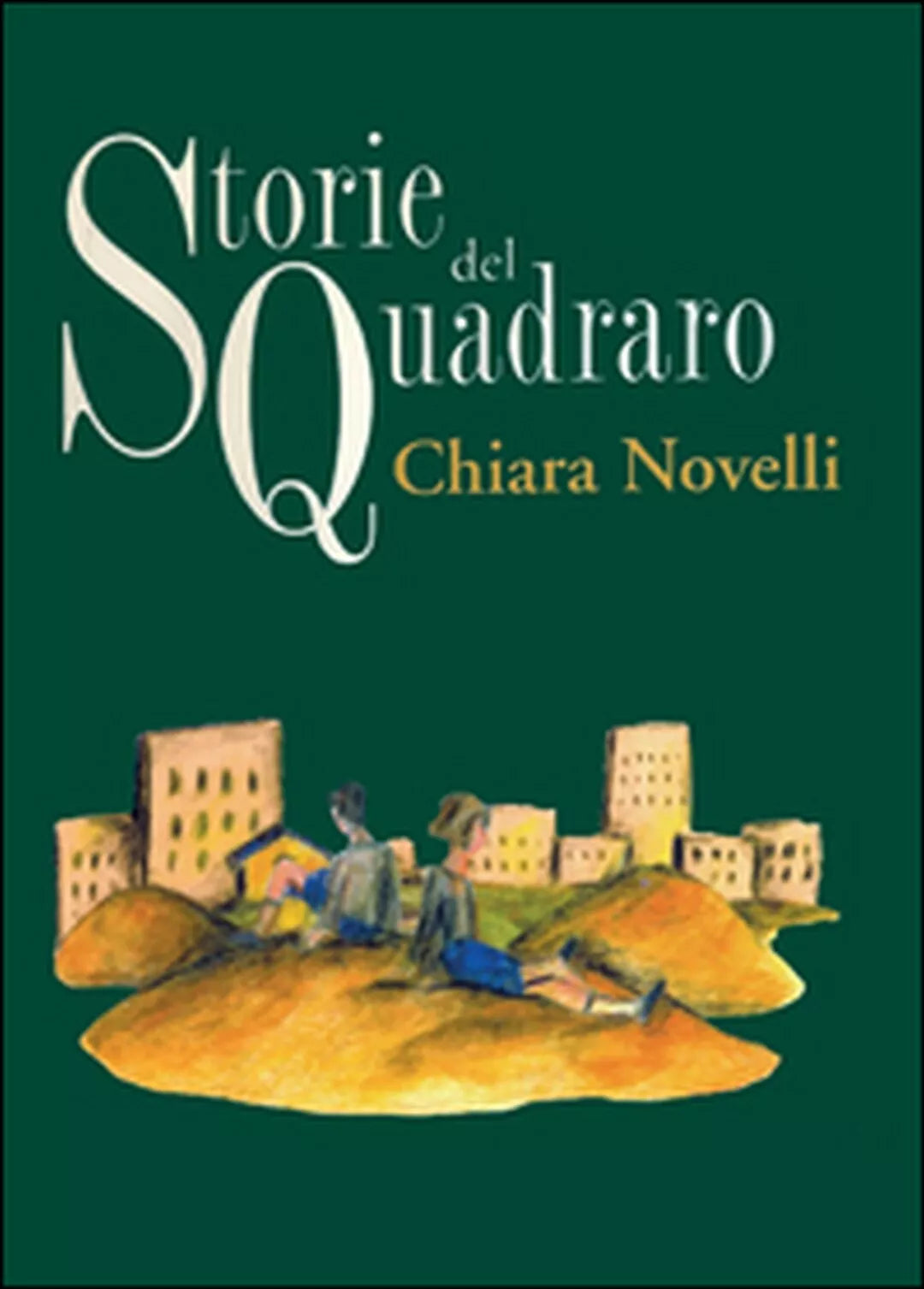 Storie del Quadraro di Chiara Novelli, 2015, Youcanprint