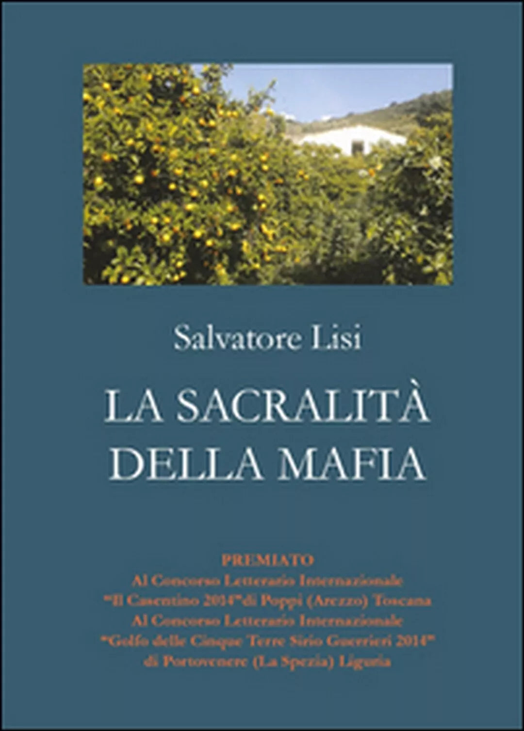 La sacralita della mafia di Salvatore Lisi, 2015, Youcanprint
