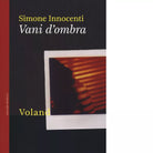 Vani d ombra di Simone Innocenti