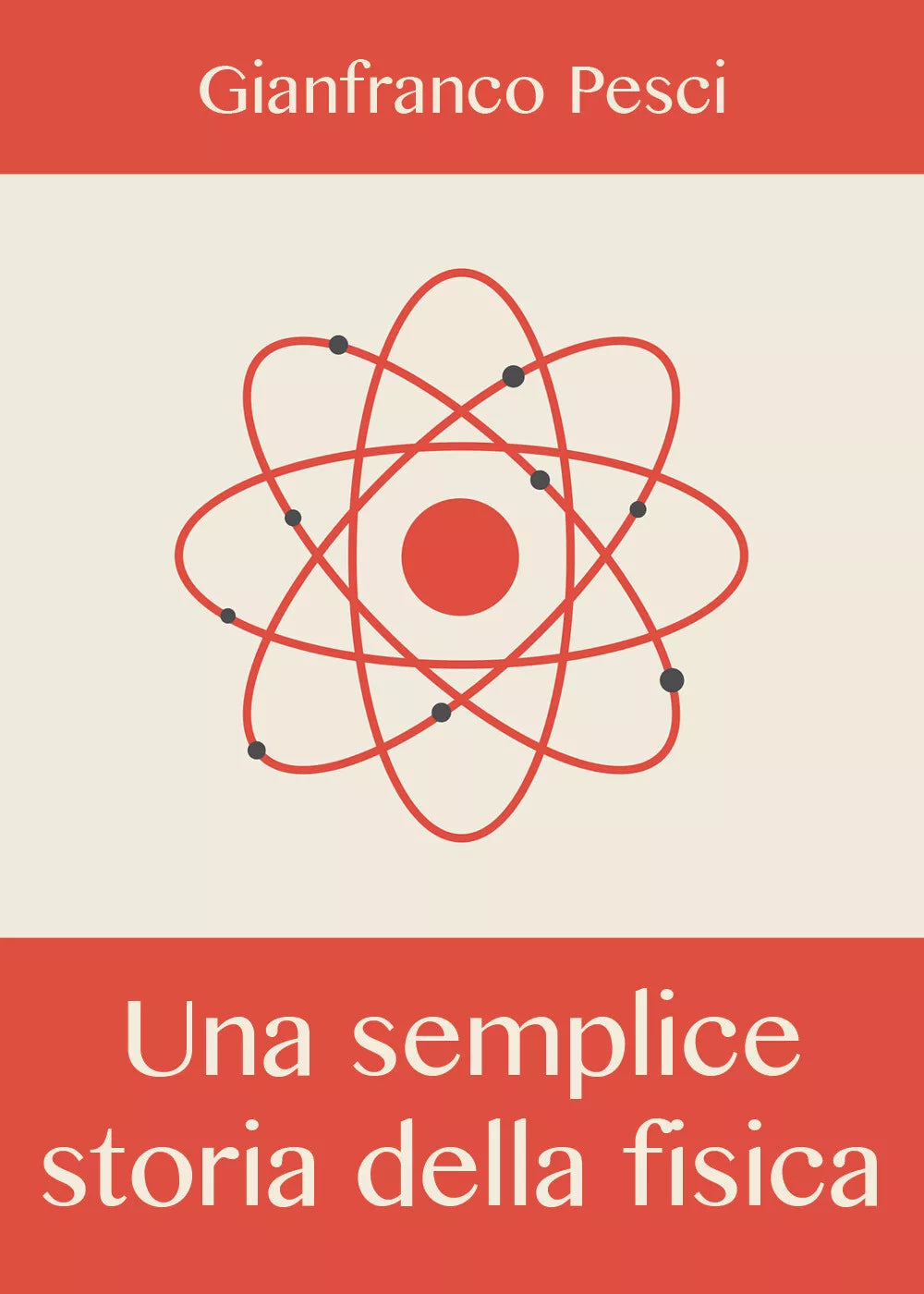 Una semplice storia della fisica - Gianfranco Pesci, 2019, Youcanprint