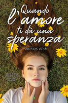 Quando l’amore ti da una speranza di Filomena Dilillo, 2019, Youcanprint