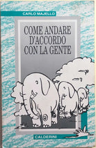 Come andare d accordo con la gente di Carlo Majello, 1994, Calderini