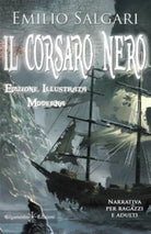 Il Corsaro Nero. Ediz. illustrata di Emilio Salgari, 2021, Gilgamesh Edizioni