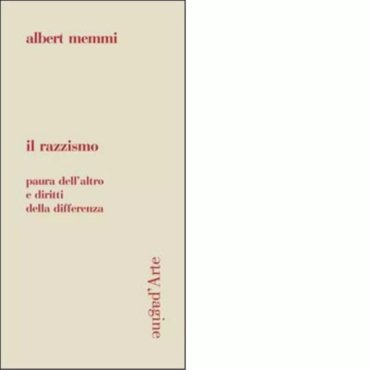 Il razzismo Paura dell altro e diritti della differenza di Albert Memmi