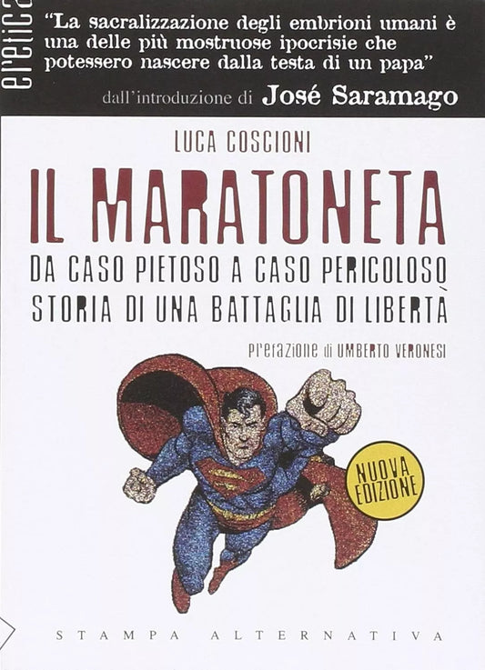 Il maratoneta Da caso pietoso a caso pericoloso Storia di una battaglia di lib