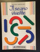 Il segno vivente - Maria Pezzati - Silvano Del Carlo, Loffredo Editore - P