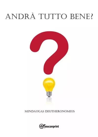 Andr tutto bene di Mindaugas Deutheronomius