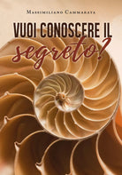 Vuoi conoscere il segreto? di Massimiliano Cammarata, 2018, Youcanprint