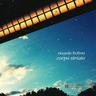 Corpo striato di Riccardo Frolloni