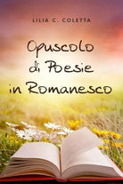Opuscolo di Poesie in Romanesco di Lilia C Coletta