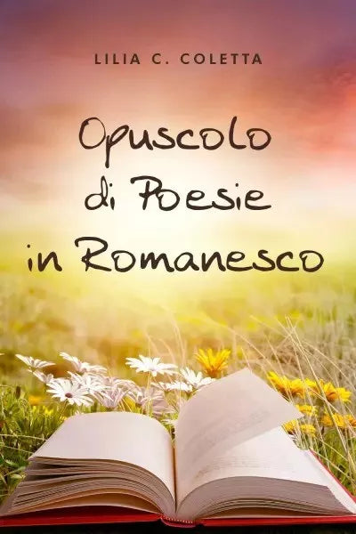 Opuscolo di Poesie in Romanesco di Lilia C Coletta