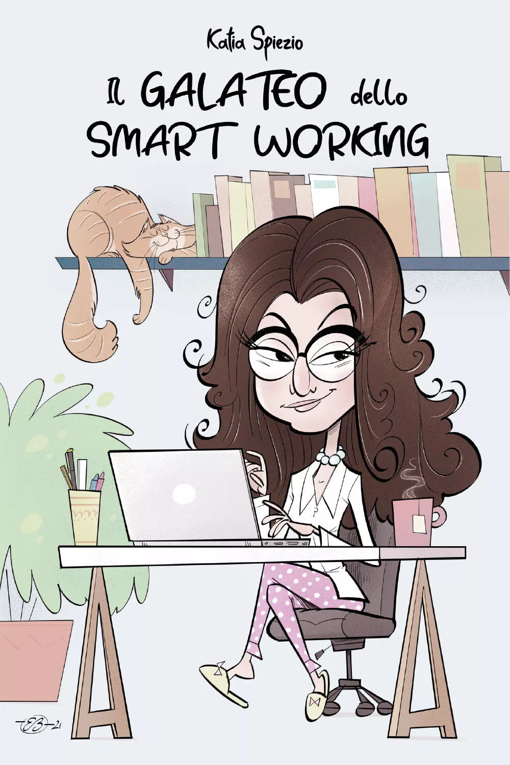 Il galateo dello smart working di Katia Spiezio, 2021, Youcanprint