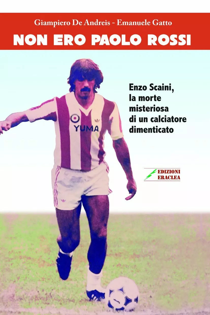Non ero Paolo Rossi Enzo Scaini