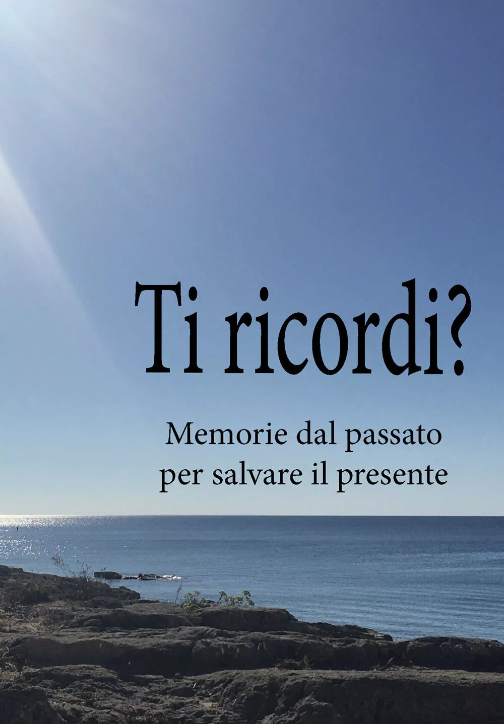 Ti ricordi? Memorie dal passato per salvare il presente di Ada Ascari, 2021,